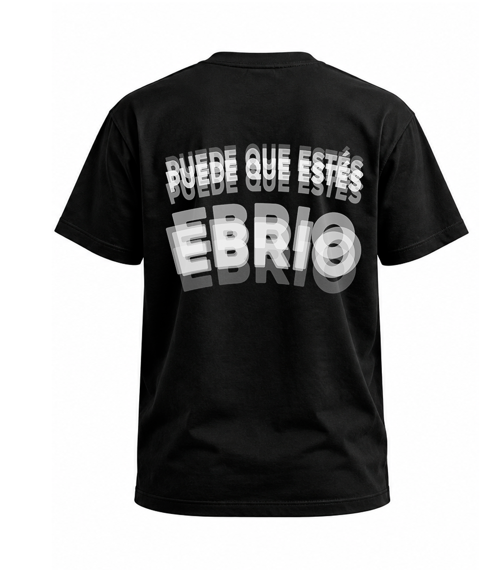 Polera Puede que estés Ebrio